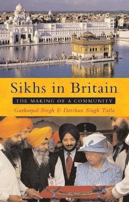 Gurharpal Singh, Darshan Singh Tatla - Singh, G: Sikhs in Britain, Inbunden
