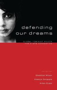 bokomslag Defending Our Dreams: Global Feminist Voices for a New Generation