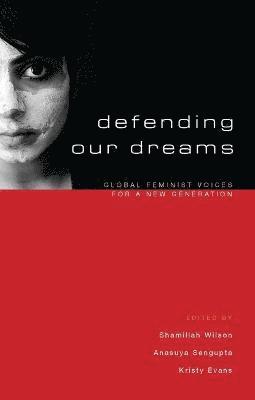 bokomslag Defending Our Dreams: Global Feminist Voices for a New Generation