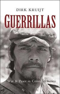 bokomslag Guerrillas: War and Peace in Central America