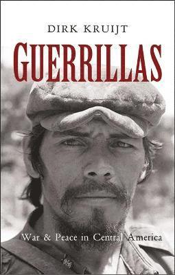 bokomslag Guerrillas: War and Peace in Central America