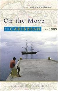 bokomslag On the Move: The Caribbean Since 1989