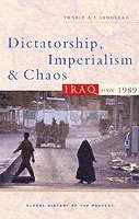 Thabit a. J. Abdullah, Thabit A J Abdullah, Nicholas Guyatt - Dictatorship, Imperialism and Chaos: Iraq Since 1989, Häftad
