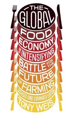 bokomslag The Global Food Economy: The Battle for the Future of Farming