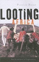 bokomslag Looting Africa: The Economics of Exploitation