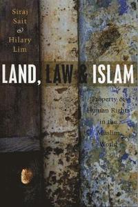 bokomslag Land, Law and Islam: Property and Human Rights in the Muslim World