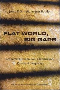 bokomslag Flat World, Big Gaps: Economic Liberalization, Globalization, Poverty and Inequality