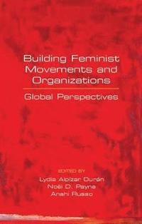 bokomslag Building Feminist Movements and Organizations: Global Perspectives