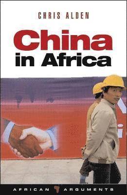 Chris Alden, Alcinda Honwana - China in Africa, Inbunden