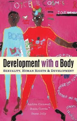 Andrea Cornwall, Sonia Correa, Susie Jolly - Development with a Body, Inbunden