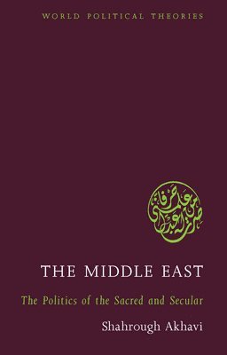 Professor Shahrough Akhavi - Middle East, Inbunden