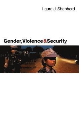 Shepherd, L: Gender, Violence and Security