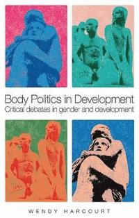 bokomslag Body Politics in Development