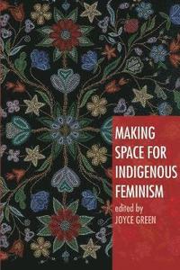 bokomslag Making Space for Indigenous Feminism