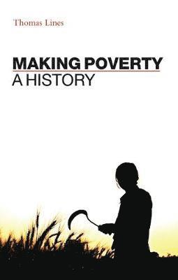 Thomas Lines - Making Poverty, Häftad
