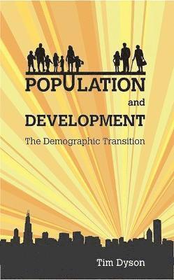 Tim Dyson - Population and Development, Inbunden