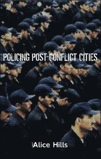 bokomslag Policing Post-Conflict Cities