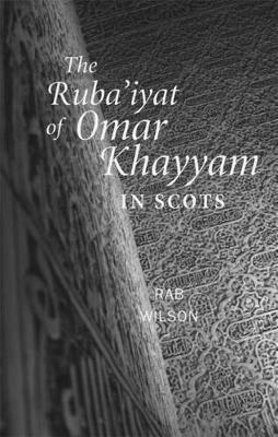 The Ruba'iyat of Omar Khayyam in Scots 1