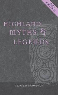 bokomslag Highland Myths and Legends