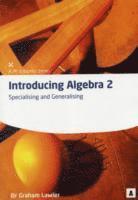 Introducing Algebra 2: Specialising & Generalising 1