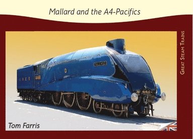 bokomslag Mallard and the A4-Pacifics