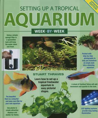 Stuart Thraves - Setting Up a Tropical Aquarium Week-by-Week, Inbunden