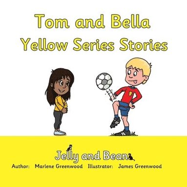 bokomslag Tom and Bella Yellow Series Stories