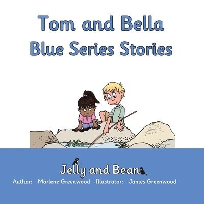 Tom and Bella Blue Series Stories 1