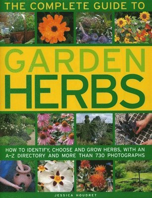 bokomslag The Complete Guide to Garden Herbs