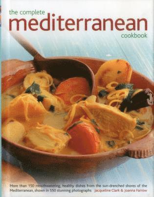 Jacqueline Clark, Joanna Farrow - Complete Mediterranean Cookbook, Inbunden