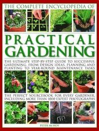 bokomslag Practical Gardening, The Complete Encyclopedia of