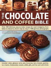 bokomslag The Chocolate and Coffee Bible