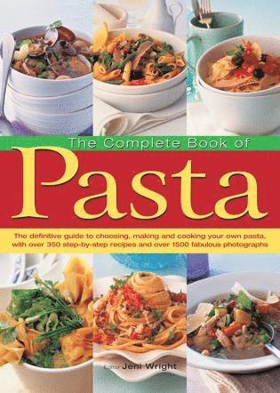 Jeni Wright, Jeni Wright - Complete Book of Pasta, Inbunden