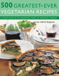 bokomslag 500 Greatest-ever Vegetarian Recipes