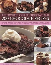 bokomslag The Complete Book of Chocolate and 200 Chocolate Recipes
