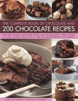 The Complete Book of Chocolate and 200 Chocolate Recipes 1