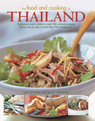 Bastyra Judy & Johnson Becky, Judy Bastyra, Becky Johnson - Food and Cooking of Thailand, Inbunden