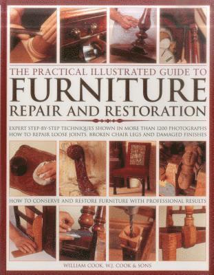 The Practical Illustrated Guide to Furniture Repair and Restoration 1