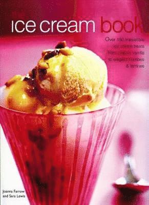 Joanna Farrow, Sara Lewis - Ice Cream Book, Inbunden