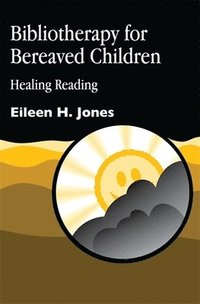 bokomslag Bibliotherapy for Bereaved Children