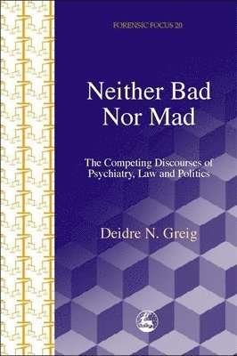 Deidre Greig - Neither Bad Nor Mad, Häftad