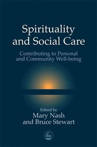 bokomslag Spirituality and Social Care