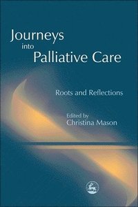 bokomslag Journeys into Palliative Care
