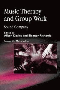 bokomslag Music Therapy and Group Work: Sound Company