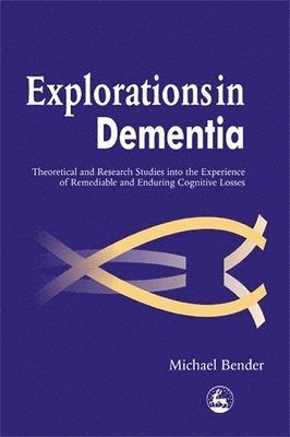 Explorations in Dementia 1