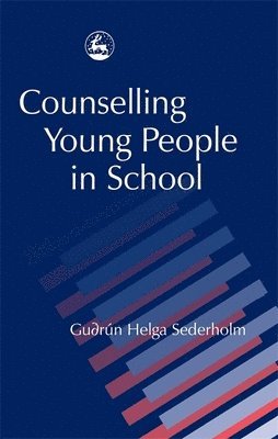Counselling Young People in School 1