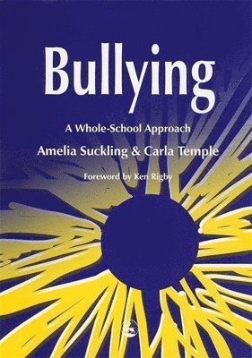 Amelia Suckling, Carla Temple - Bullying: Using Individual Profiling and Job Matching, Häftad