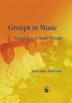 Mercedes Pavlicevic - Groups in Music, Häftad