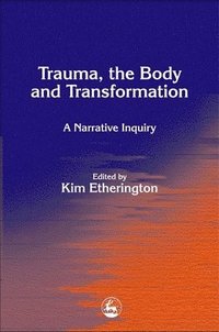 bokomslag Trauma, the Body and Transformation