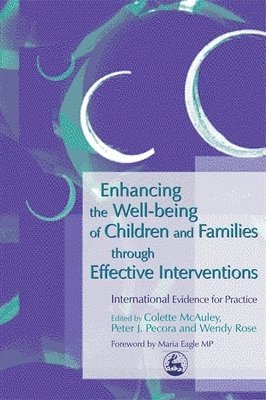 Wendy Rose, Professor Colette McAuley, Peter Pecora - Enhancing the Well-being of Children and Families through Effective Interventions, Häftad